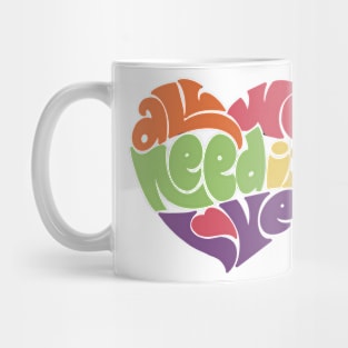 All We Need Is Love Mug